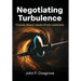 Negotiating Turbulence: Purpose Based, Values Driven Leadership