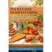 Pocket-Size Homesteading: Companion Planting in 10 Minutes a Day and Quick Foraging Techniques for Independence