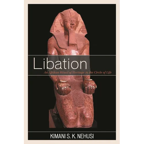 Libation: An Afrikan Ritual of Heritage in the Circle of Life