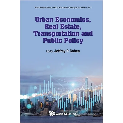 Urban Economics, Real Estate, Transportation & Public Policy