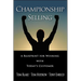 Championship Selling: A Blueprint for Winning with Today's Customer