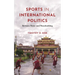 Sports in International Politics: Between Power and Peacebuilding