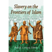 Slavery on the Frontiers of Islam
