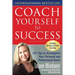 Coach Yourself to Success, Revised and Updated Edition