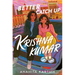Better Catch Up, Krishna Kumar