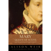 Mary, Queen of Scots, and the Murder of Lord Darnley
