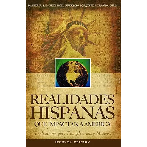 Realidades Hispanas Que Impactan A América: Implicaciones para la evangelización y misiones