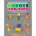 How To Draw Robots: Learn How to Draw Robot for Kids with Step by Step Guide