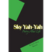 Sky Yah Yah: Poetry About Life