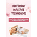 Different Massage Techniques: How To Give A Soothing Massage To Relieve Muscle Pain: Relieve Muscle Soreness