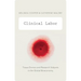 Clinical Labor: Tissue Donors and Research Subjects in the Global Bioeconomy