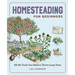 Homesteading for Beginners: All the Tools You Need to Thrive Long Term