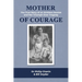 Mother of Courage: The True Story of an Armless Dentist and Her Triumph Over Tragedy