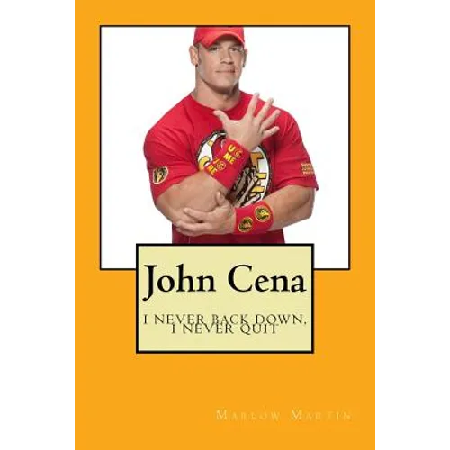John Cena: I never back down, I never quit