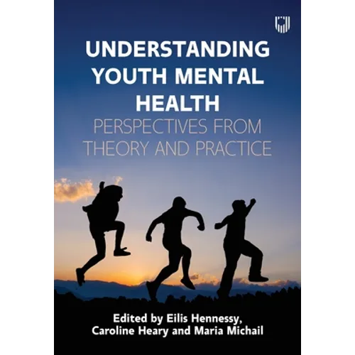 Understanding Youth Mental Health: Perspectives from Theory and Practice