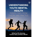 Understanding Youth Mental Health: Perspectives from Theory and Practice