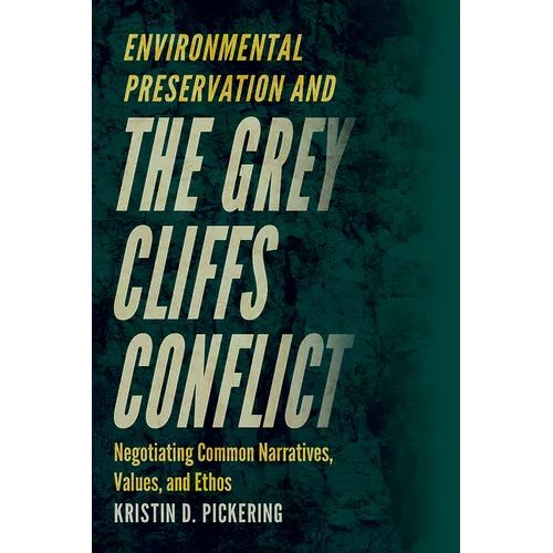 Environmental Preservation and the Grey Cliffs Conflict: Negotiating Common Narratives, Values, and Ethos