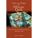 How To Make An African Quilt: The Story of the Patchwork Project of Segou, Mali