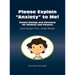 Please Explain Anxiety to Me! Simple Biology and Solutions for Children and Parents