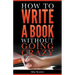 How to Write a Book Without Going Crazy