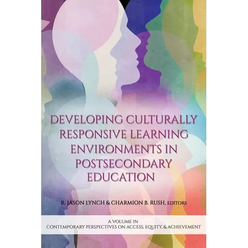 Developing Culturally Responsive Learning Environments in Postsecondary Education