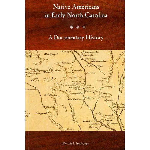 Native Americans in Early North Carolina: A Documentary History