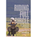 Riding Full Circle: What the World Taught Me About Motorcycles, Risk, and Someone I Barely Knew