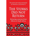 The Storks Did Not Return: Retracing a Journey from Siberia to South Africa