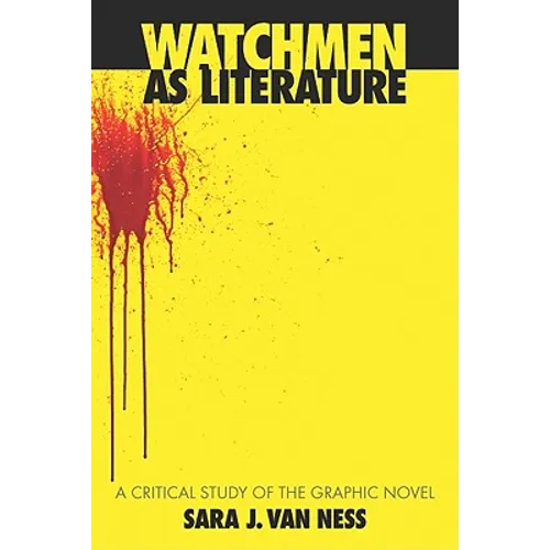Watchmen as Literature: A Critical Study of the Graphic Novel
