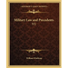 Military Law and Precedents V1