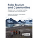 Polar Tourism and Communities: Experiences, Knowledge Building, Challenges and Opportunities