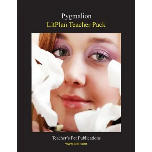 Litplan Teacher Pack: Pygmalion