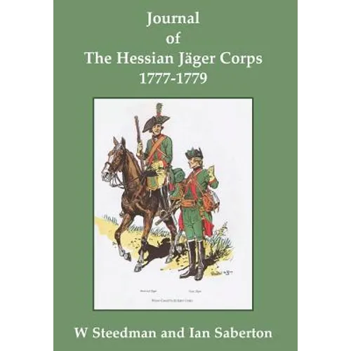Journal of the Hessian Jäger Corps 1777-1779