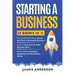 Starting a Business (3 books in 1): The Complete Guide to Launch and Grow a Successful Business. Learn to Form LLCs & Make Business Plans. Master Mark