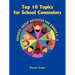 Top 10 Topics for School Counselors