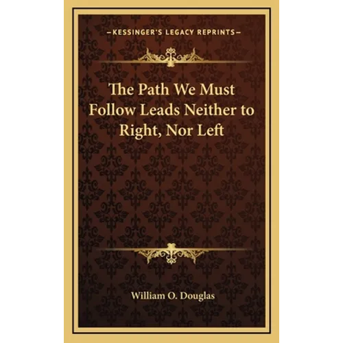 The Path We Must Follow Leads Neither to Right, Nor Left