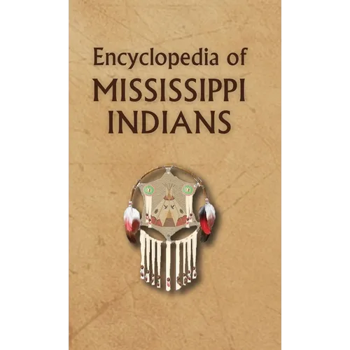Encyclopedia of Mississippi Indians