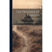 The Prisoner Of Chillon: With A Short Description Of The Castle And A Notice