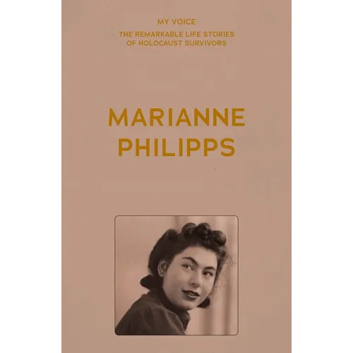 My Voice: Marianne Philipps: This Is My Voice, My Life