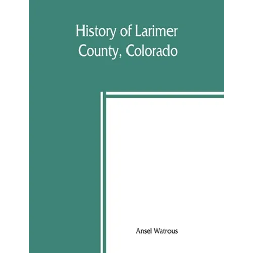 History of Larimer County, Colorado