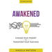Awakened: Change Your Mindset to Transform Your Teaching (Second Edition)