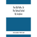 The Old Paths, Or The Talmud Tested By Scripture, Being A Comparison Of The Principles And Doctrines Of Modern Judaism With The Religion Of Moses And