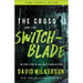 The Cross and the Switchblade: The True Story of One Man's Fearless Faith