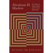 Abraham H. Maslow: His Theory of Human Nature and Its Social Implications