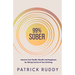 99% Sober: Improve Your Health, Wealth and Happiness by Taking Control of Your Drinking