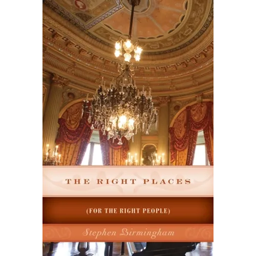 The Right Places: (For The Right People)