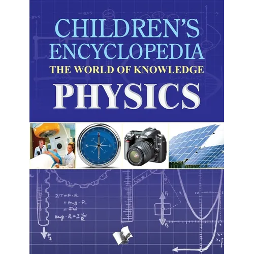 Children's Encyclopedia - Physics