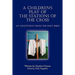 A Children's Play of the Stations of the Cross: An Adaptation from the Holy Bible