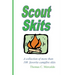 Scout Skits: A Collection of More than 100 Favorite Campfire Skits