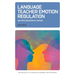 Language Teacher Emotion Regulation: An Exploration in Japan